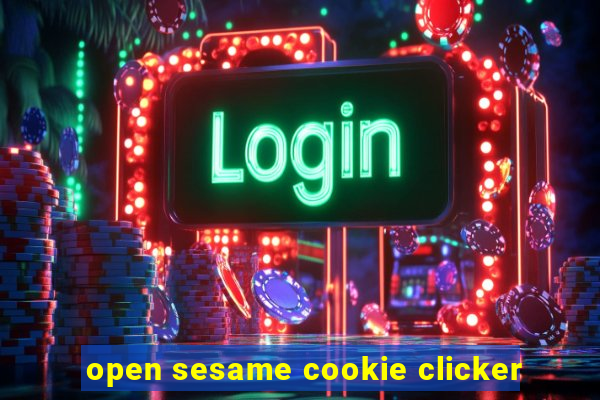 open sesame cookie clicker